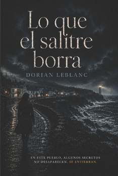 Paperback Lo que el salitre borra [Spanish] Book