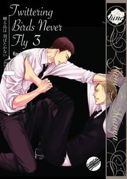 Twittering Birds Never Fly, Vol.3 - Book #3 of the  / Saezuru tori wa habatakanai