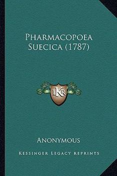 Paperback Pharmacopoea Suecica (1787) [Latin] Book