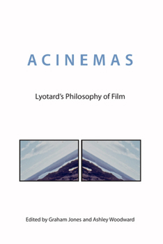 Paperback Acinemas: Lyotard's Philosophy of Film Book