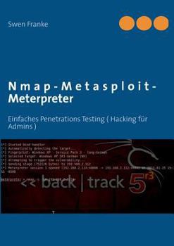 Paperback Nmap-Metasploit-Meterpreter: Einfaches Penetrations Testing ( Hacking f?r Admins ) [German] Book