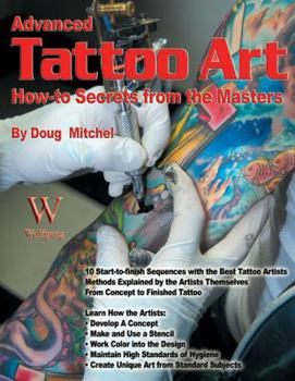 Paperback Advanced Tattoo Art: How-To Secrets from the Masters Book