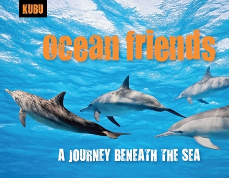 Paperback Ocean Friends: A Journey Beneath the Sea Book