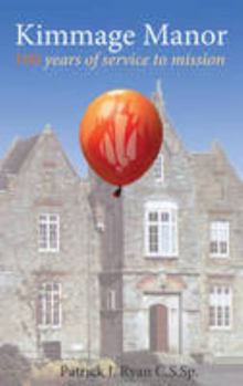 Paperback Kimmage Manor: 100 Years of Service to Mission Book