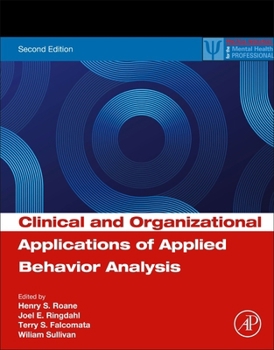 Paperback Clinical and Organizational Applications of Applied Behavior Analysis Book