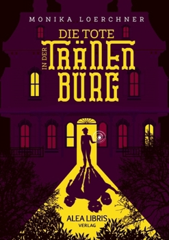Paperback Die Tote in der Tränenburg [German] Book