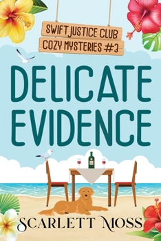 Delicate Evidence (Swift Justice Club Cozy Mysteries)