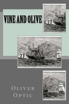 Vine and Olive - Book #5 of the Young America Abroad (Second Series)