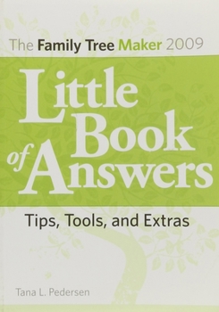 Paperback The Family Tree Maker 2009 Little Book of Answers: Tips, Tools, and Extras Book