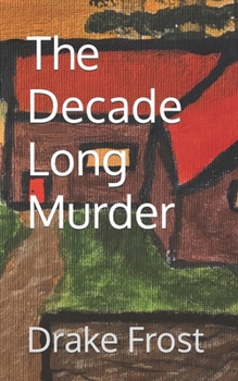 Paperback The Decade Long Murder Book