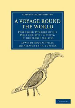 Paperback A Voyage Round the World, Performed by Order of His Most Christian Majesty, in the Years 1766-1769 Book