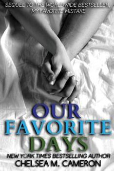 Our Favorite Days - Book #3 of the My Favorite Mistake
