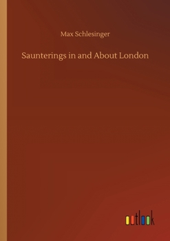 Paperback Saunterings in and About London Book
