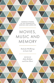 Paperback Movies, Music and Memory: Tools for Wellbeing in Later Life Book