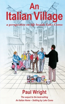 Paperback An Italian Village: A Perspective On Life Beside Lake Como Book