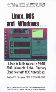 Paperback Linux, DOS and Windows. . . A How to build Yourself a 95/NT, 2000 Microsoft Active Directory Clone now with NDS Networking Book
