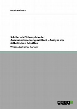 Paperback Schiller als Philosoph in der Auseinandersetzung mit Kant - Analyse der ästhetischen Schriften [German] Book