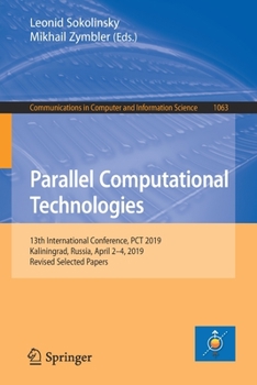 Paperback Parallel Computational Technologies: 13th International Conference, PCT 2019, Kaliningrad, Russia, April 2-4, 2019, Revised Selected Papers Book