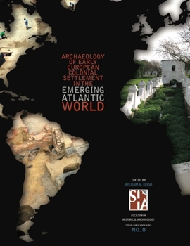 Paperback Archaeology of Early European Colonial Settlement In the Emerging Atlantic World Book