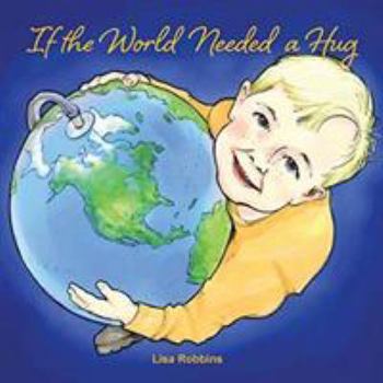 Paperback If the World Needed a Hug Book