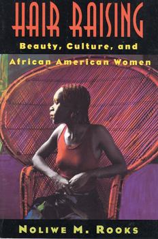Paperback Hair Raising: Beauty, Culture, and African American Women Book