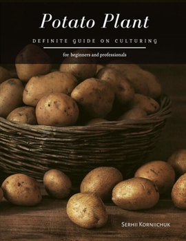 Paperback Potato Plant: Definite Guide on Culturing Book