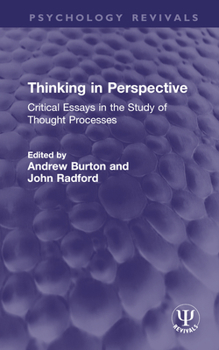 Hardcover Thinking in Perspective: Critical Essays in the Study of Thought Processes Book