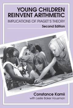 Paperback Young Children Reinvent Arithmetic: Implications of Piaget's Theory Book