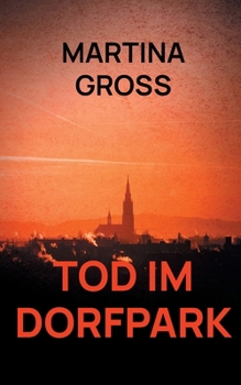Paperback Tod im Dorfpark: Lissi Listing ermittelt [German] Book