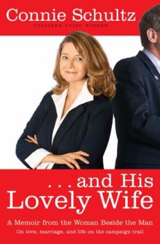 Hardcover And His Lovely Wife: A Memoir from the Woman Beside the Man Book