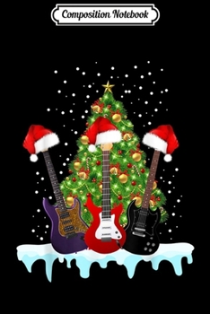 Composition Notebook: Three Electric Guitar Christmas Tree Xmas Gift  Journal/Notebook Blank Lined Ruled 6x9 100 Pages