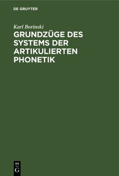 Hardcover Grundzüge Des Systems Der Artikulierten Phonetik: Zur Revision Der Prinzipien Der Sprachwissenschaft [German] Book