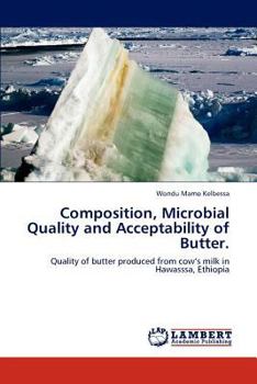 Paperback Composition, Microbial Quality and Acceptability of Butter. Book