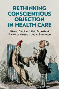 Hardcover Rethinking Conscientious Objection in Health Care Book