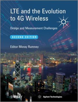 Hardcover Lte and the Evolution to 4g Wireless: Design and Measurement Challenges Book