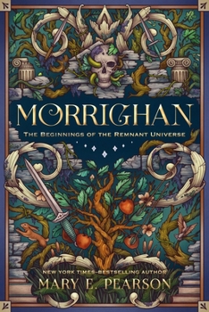Hardcover Morrighan: The Beginnings of the Remnant Universe; Illustrated and Expanded Edition Book