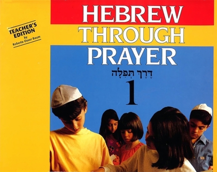Paperback Hebrew Through Prayer 1 - Teacher's Edition Book