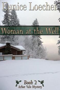Woman at the Well (Arbor Vale Mystery Series) - Book #2 of the Arbor Vale Mystery