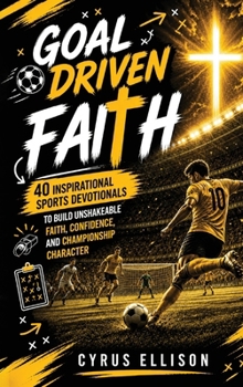 Goal-Driven Faith