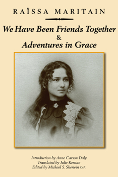 Hardcover We Have Been Friends Together & Adventures in Grace: Memoirs Book