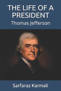 Paperback The Life of a President: Thomas Jefferson Book