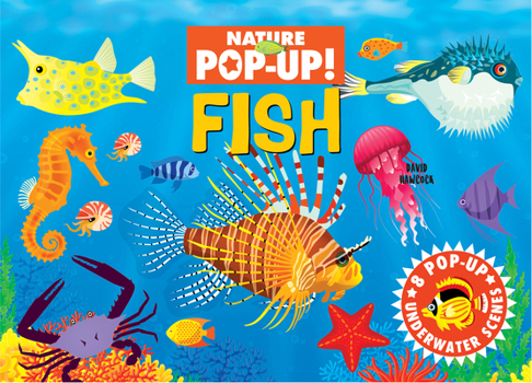 Hardcover Nature Pop-Up! Fish: 8 Pop-Up Underwater Scenes Book