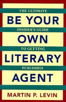 Hardcover Be Your Own Literary Agent Book
