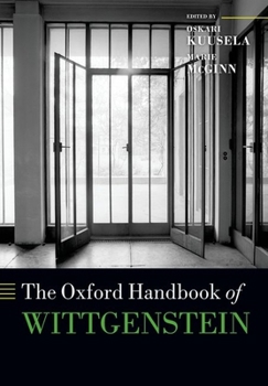 The Oxford Handbook of Wittgenstein - Book  of the Oxford Handbooks in Philosophy