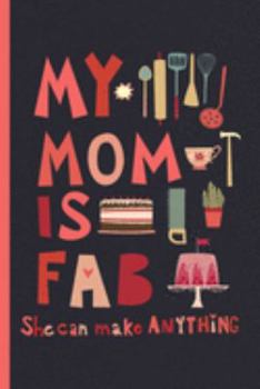 Notes: A Blank Guitar Tab Music Notebook with My Mom is Fab Cover Art