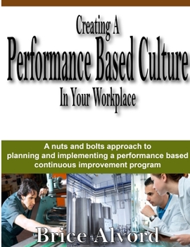Paperback Creating A Performance Based Culture In Your Workplace Book
