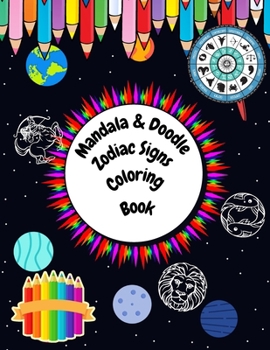 Paperback Mandala & Doodle Zodiac Signs Coloring Book: Creative Haven Astrology Designs, Stress Relieving For Adults Teens Kids Book