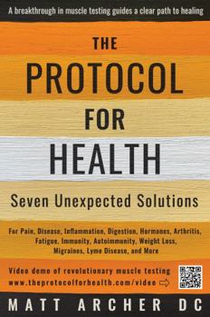 Paperback The Protocol for Health: Seven Unexpected Solutions Book