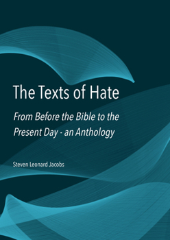 Hardcover The Texts of Hate: From Before the Bible to the Present Day - An Anthology Book