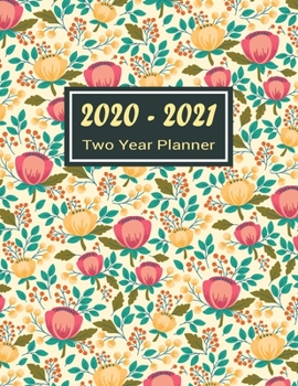Paperback 2020-2021 Two Year Planner: Pretty Cute Flower Two Year Planner, Two Year Calendar 2020-2021, Daily Monthly Planner 2020 Size 8.5 x 11 Inch, Busin Book